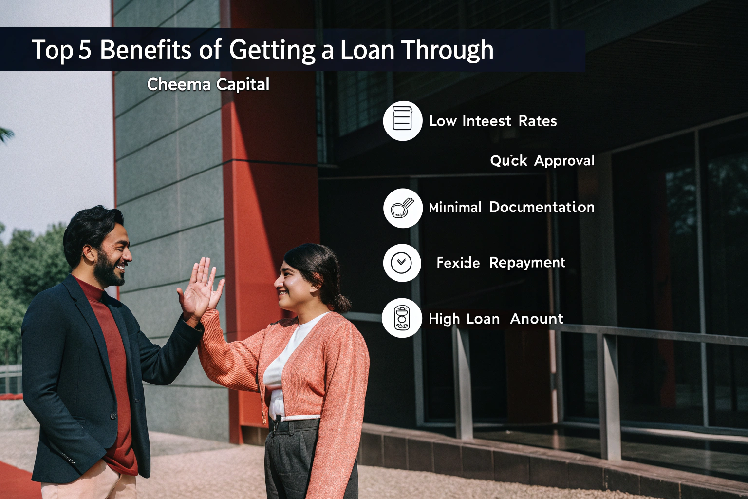 Benefits of Getting a Loan Through Cheema Capital
